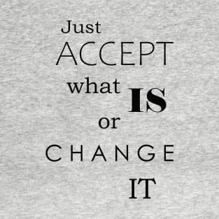 Accept Change...Quote T-Shirt